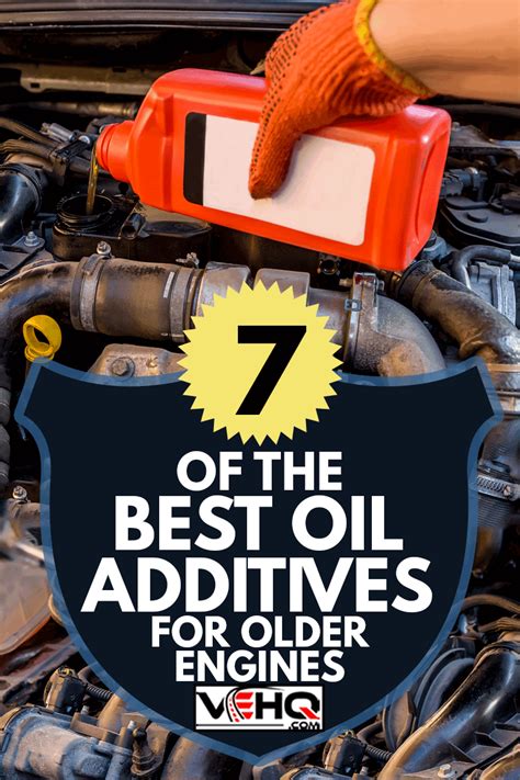 7 Of The Best Oil Additives For Older Engines
