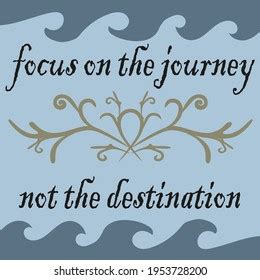 Quote Motivation Focus On Journey Stock Vector (Royalty Free ...